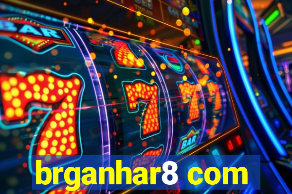 brganhar8 com